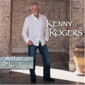 Kenny Rogers - Water & Bridges Kenny Rogers - Water & Bridges